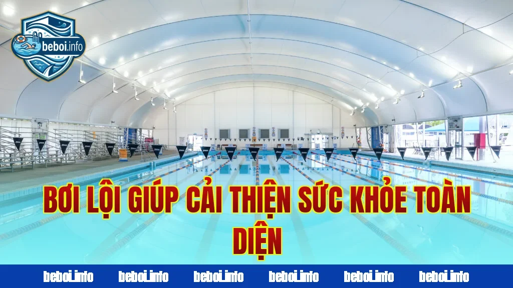 Bơi lội giúp cải thiện sức khỏe toàn diện