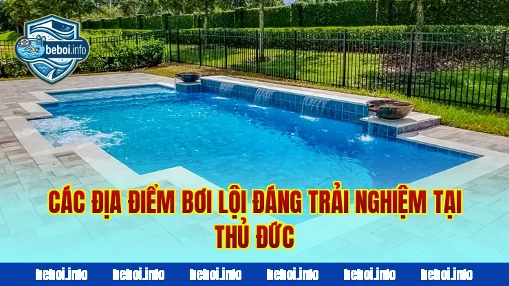 Các địa điểm bơi lội đáng trải nghiệm tại Thủ Đức