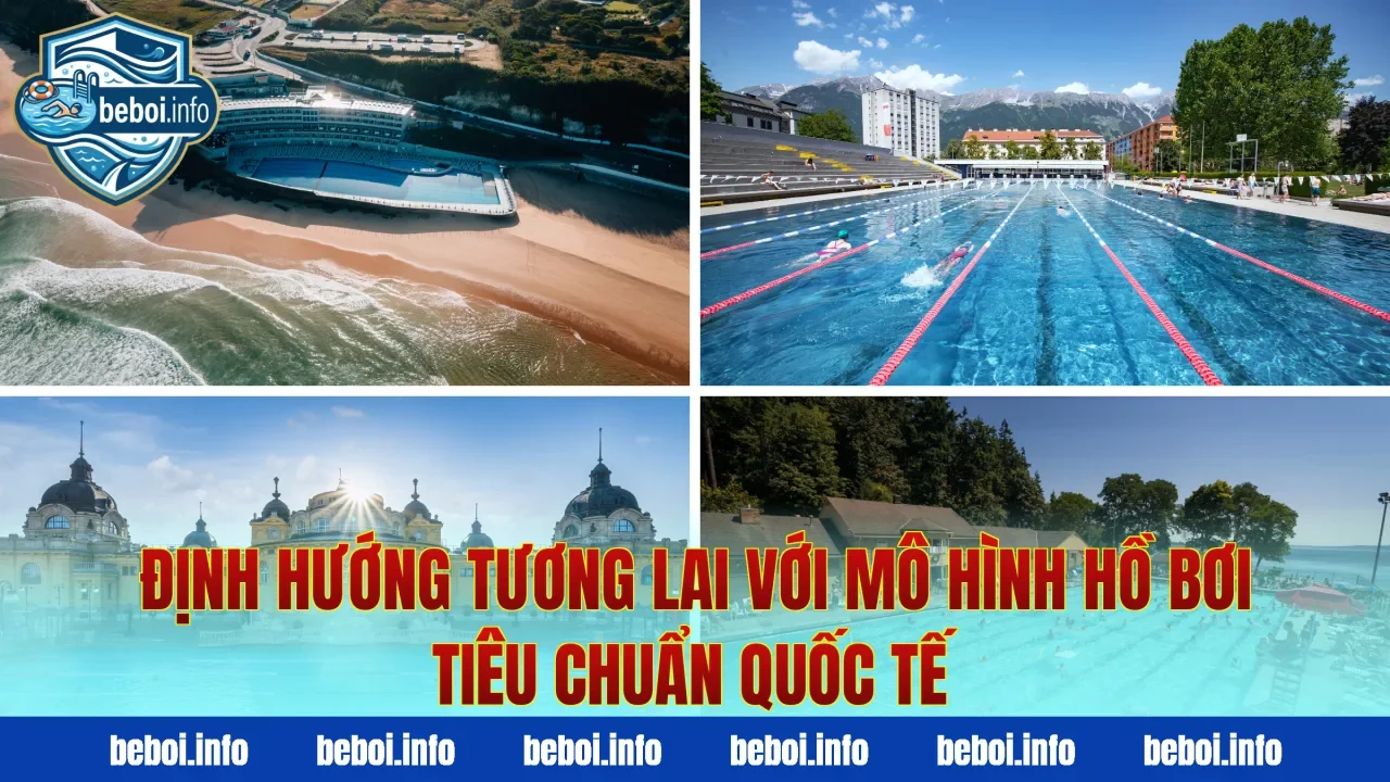 Định hướng tương lai với mô hình hồ bơi tiêu chuẩn quốc tế