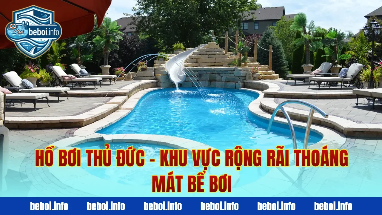 Hồ Bơi Thủ Đức – Khu Vực Rộng Rãi Thoáng Mát Bể Bơi