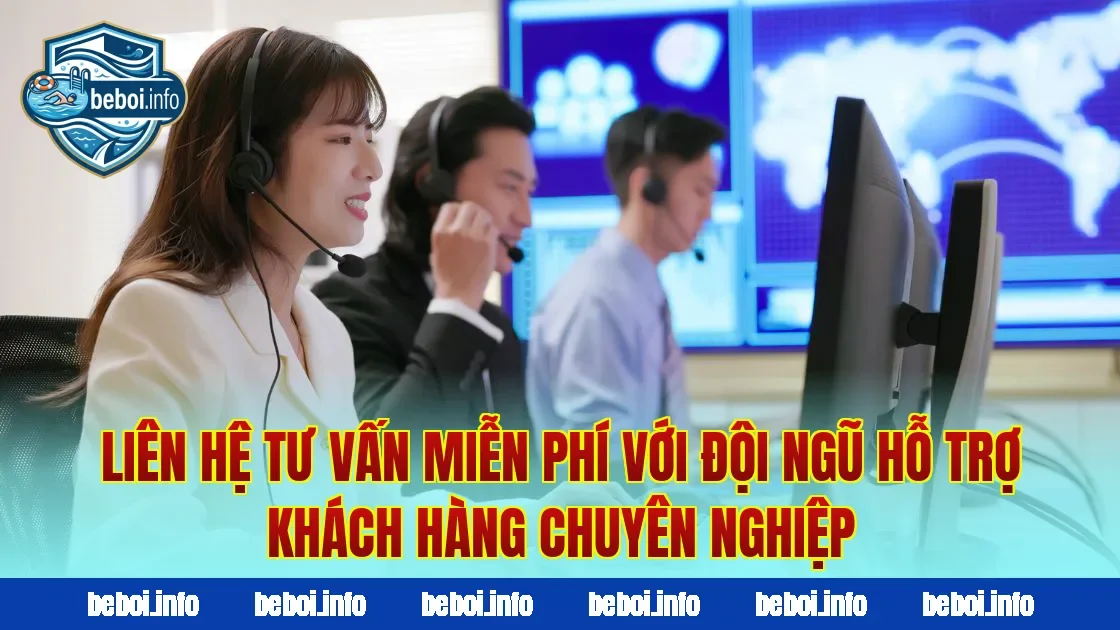 Liên hệ tư vấn miễn phí với đội ngũ hỗ trợ khách hàng chuyên nghiệp