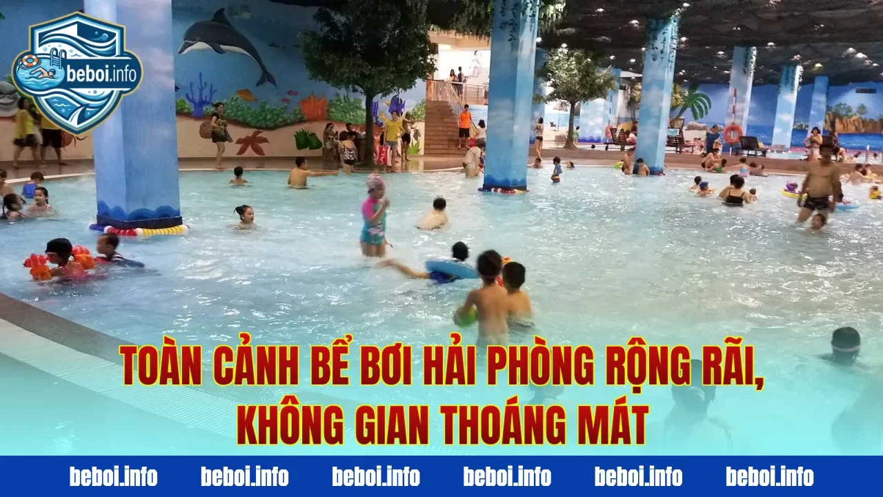 Toàn cảnh bể bơi Hải Phòng rộng rãi, không gian thoáng mát
