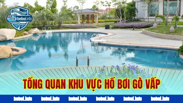 Tổng quan khu vực hồ bơi Gò Vấp